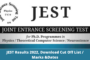 JEST Results 2022, Download Cut Off List /Marks &Dates