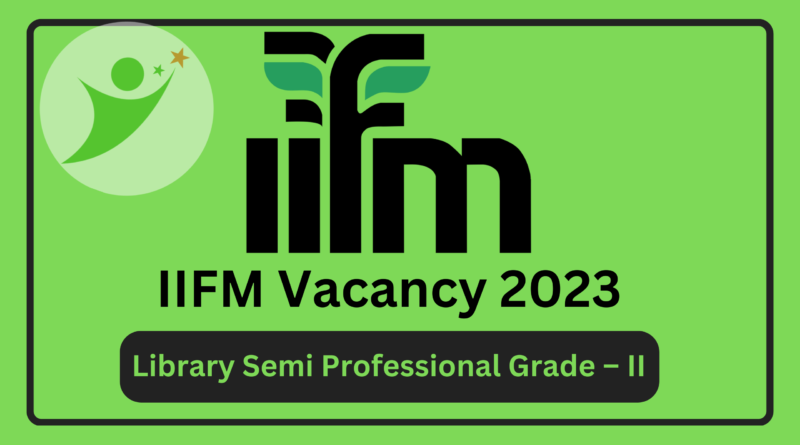 IIFM Recruitment 2023